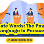 Debate Words: The Power of Language in Persuasion